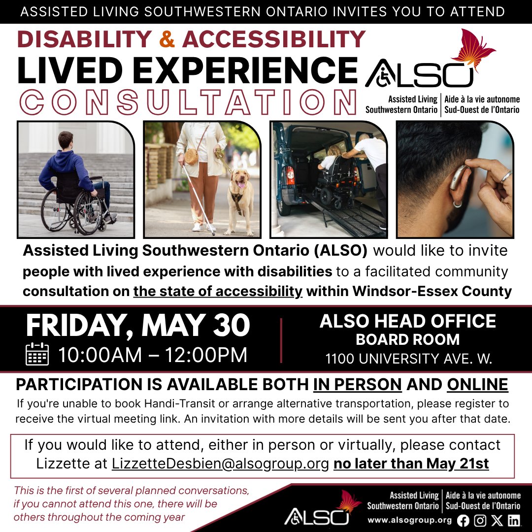 ALSO would like to invite people with lived experience with disabilities to a community consultation on accessibility within Windsor-Essex 

May 30th, 2025 at 10AM-12PM either in person or virtually, contact Lizzette at LizzetteDesbien@alsogroup.org no later that May 21 #yqg