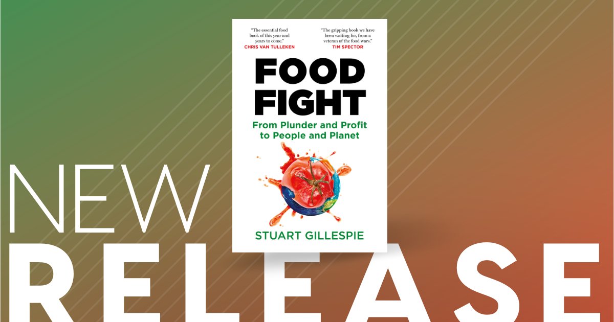 Discover a way forward for a sustainable, equitable, and healthy food future in <a href="/StuartGillesp16/">Stuart Gillespie</a>'s #FoodFight—on sale today! 🌎 Learn more: bit.ly/42UMu69