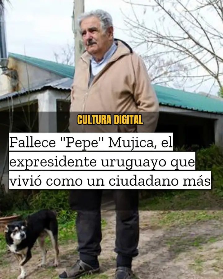 El mundo va a recordar al expresidente uruguayo por su actitud en el momento de hacer política y su forma de vivir. ¡Descanse en paz! 🙏🏻
