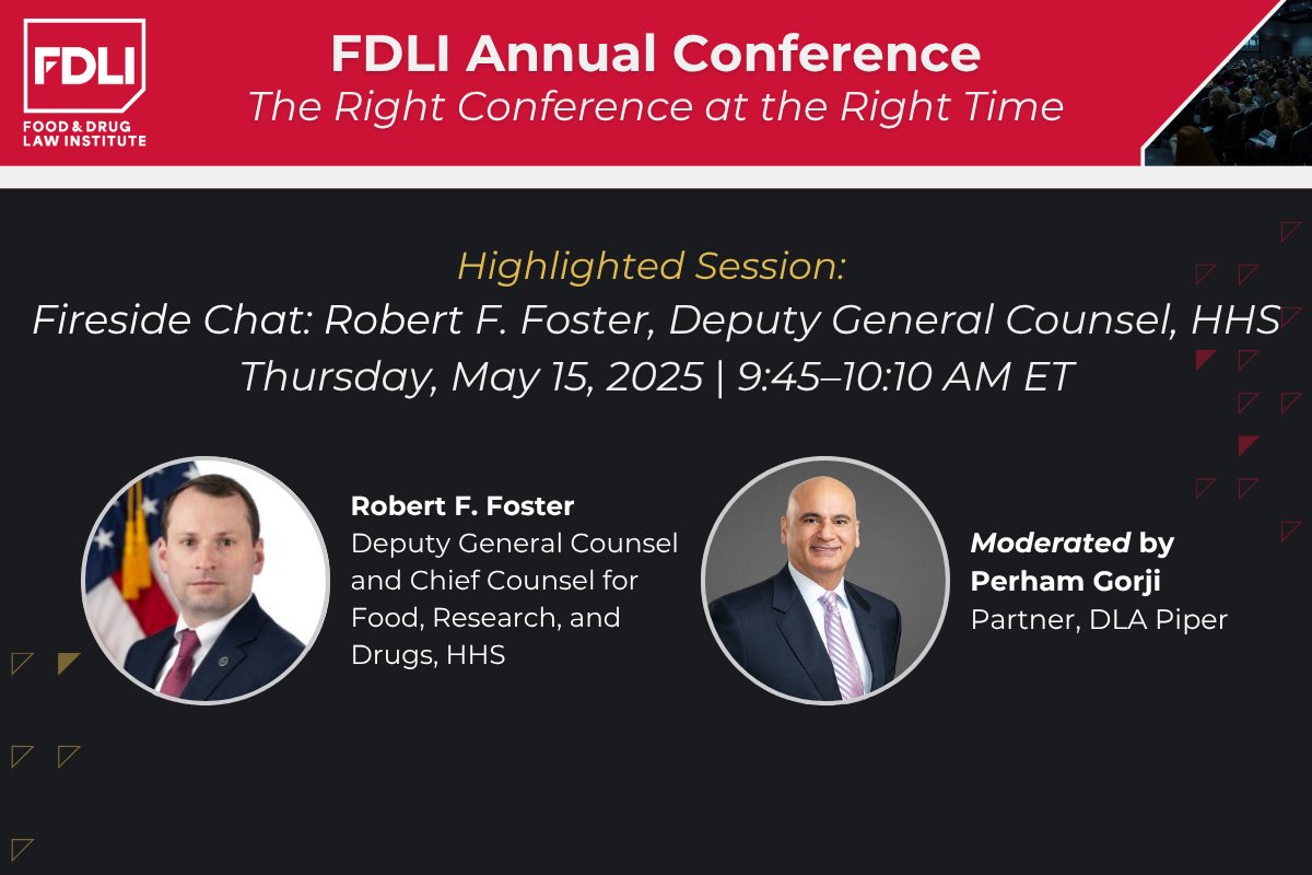 We look forward to welcoming Robert F. Foster, Deputy General Counsel and Chief Counsel for Food, Research, and Drugs, HHS, for a fireside chat moderated by Perham Gorji on Day 1 of #FDLIAnnual25. If you haven't registered yet, go to fdli.org/annual25 to learn more.