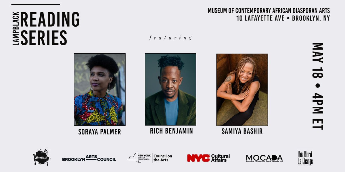 The Lampblack Reading Series rolls on, continuing this month — featuring special guests Soraya Palmer, Rich Benjamin, and Samiya Bashir.

Hosted by attorious renée augustin, join us May 18th | 4pm ET at MoCADA Museum 💫

RSVP: eventbrite.com/e/lampblack-re…