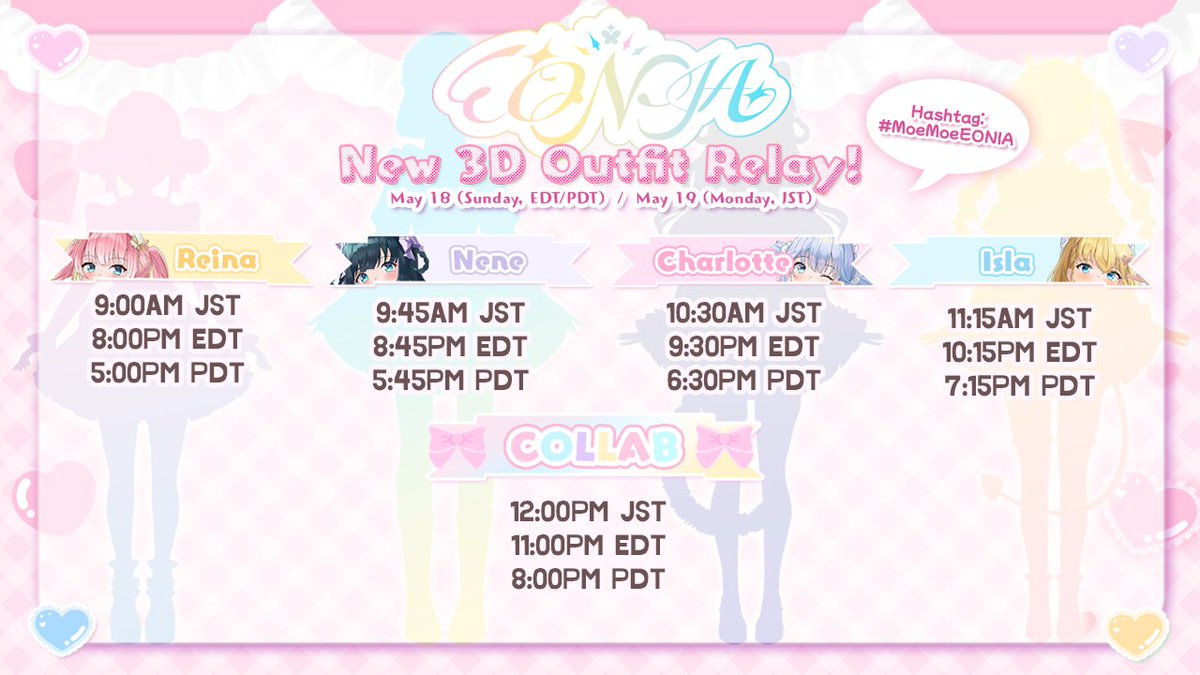 🎀 EONIA New 3D Outfit Relay Schedule 🎀

Welcome home, master! Please take a look at our schedule for our new 3D outfit relay this weekend~

⋅˚₊‧ ୨୧ ‧₊˚ ⋅

📅 May 18 (May 19, JST)
⏰ Starts at 8PM ET / 5PM PT / 9AM JST
#⃣ #MoeMoeEONIA 

See you there! ♡ ☕️