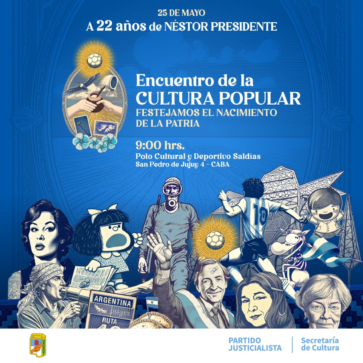 DÍA DE LA PATRIA | ENCUENTRO DE LA CULTURA POPULAR 🇦🇷

La Secretaría de Cultura del partido convoca este 25 de Mayo al encuentro de la cultura popular en el Polo Cultural y Deportivo Saldías.

Nos vemos desde las 9 hs. en San Pedro de Jujuy 4, CABA. 

Anotate acá para participar