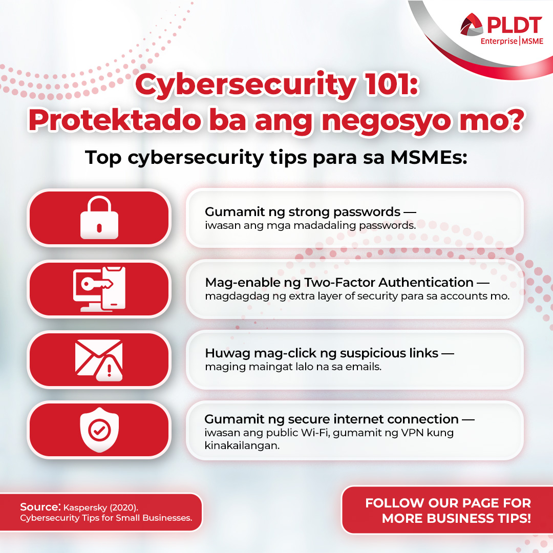 Safe ba ang negosyo mo online? Protektahan ang negosyo gamit ang mga tips na ito. 

Alamin ano'ng pwedeng maitulong ng PLDT Enterprise sa negosyo mo.➡️ bit.ly/pldtenterprise…

#CybersecurityTips #CommittedToMSMEs #CommittedToYourSuccess