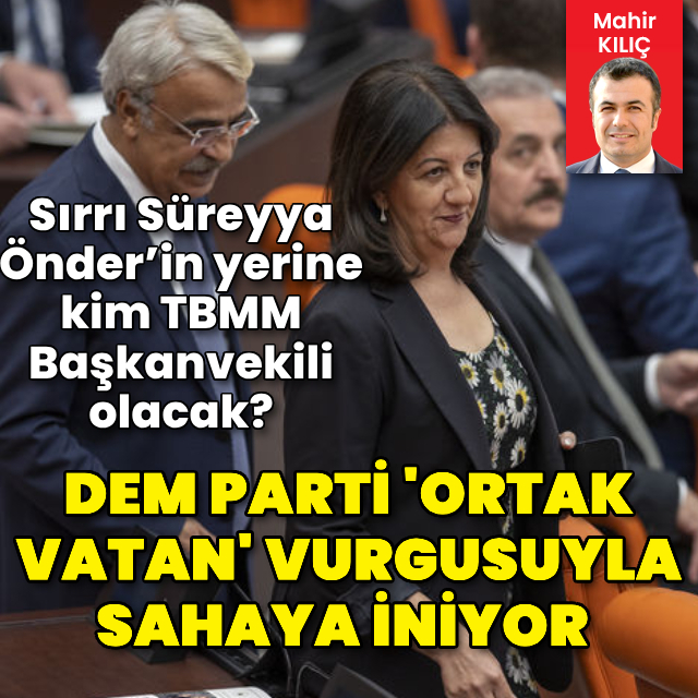 PKK'nın silah bırakma kararının ardından DEM Parti sahaya iniyor. 

Milletvekilleri illeri gezip Terörsüz Türkiye'yi anlatacak, "ortak vatan" vurgusu yapacak. 

Sürecin önemli isimlerinden Sırrı Süreyya Önder'in vefatı ile boşalan TBMM Başkanvekilliği için de yine İmralı