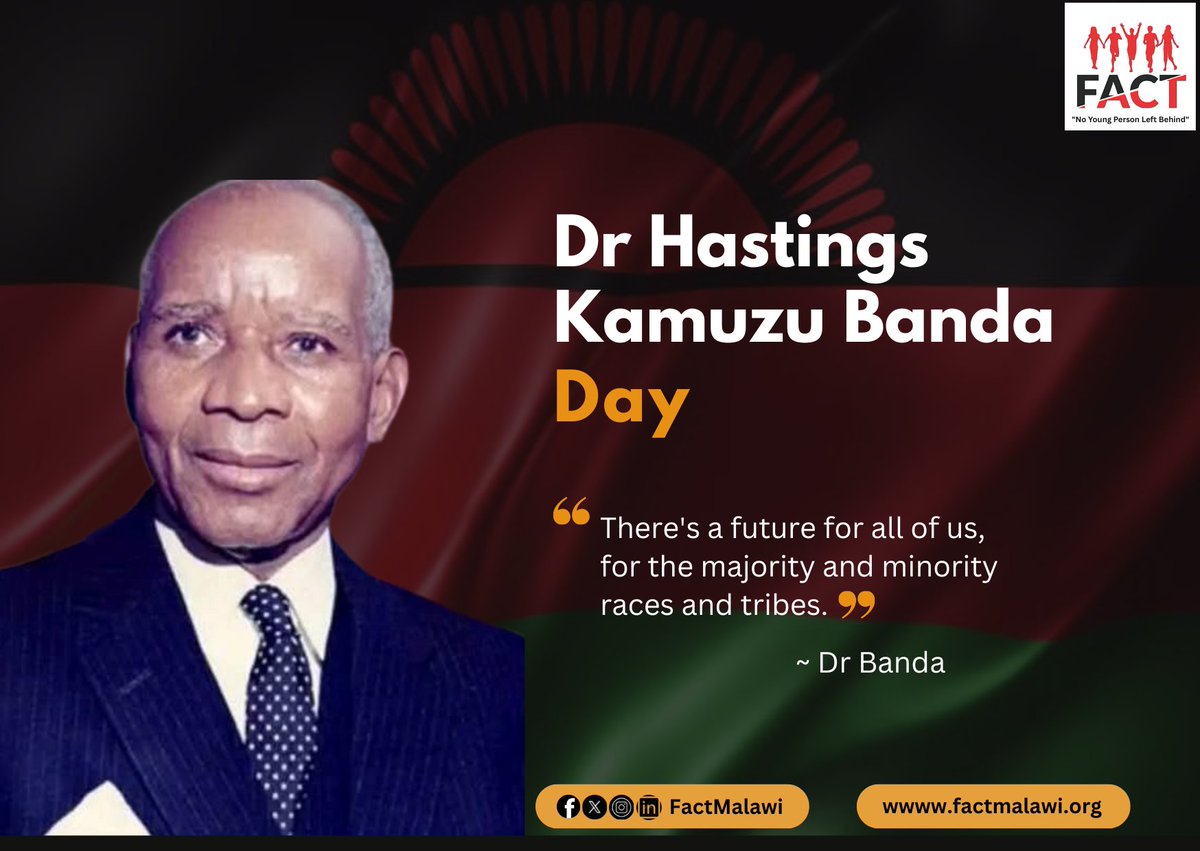 Today we commemorate Dr. Hastings Kamuzu Banda, Malawi’s founding father. His vision of unity and equal opportunity for all still inspires us today. 
Happy Kamuzu Day!

#NoYoungPersonLeftBehind #KamuzuDay #FactMalawi