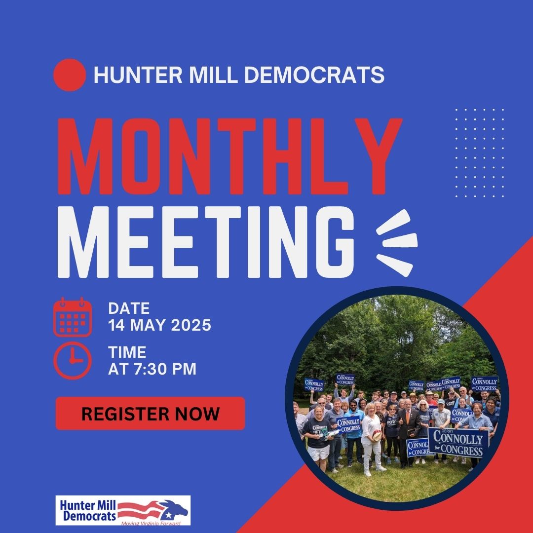 Wednesday May 14 7:30pm Hunter Mill Democrats General Meeting