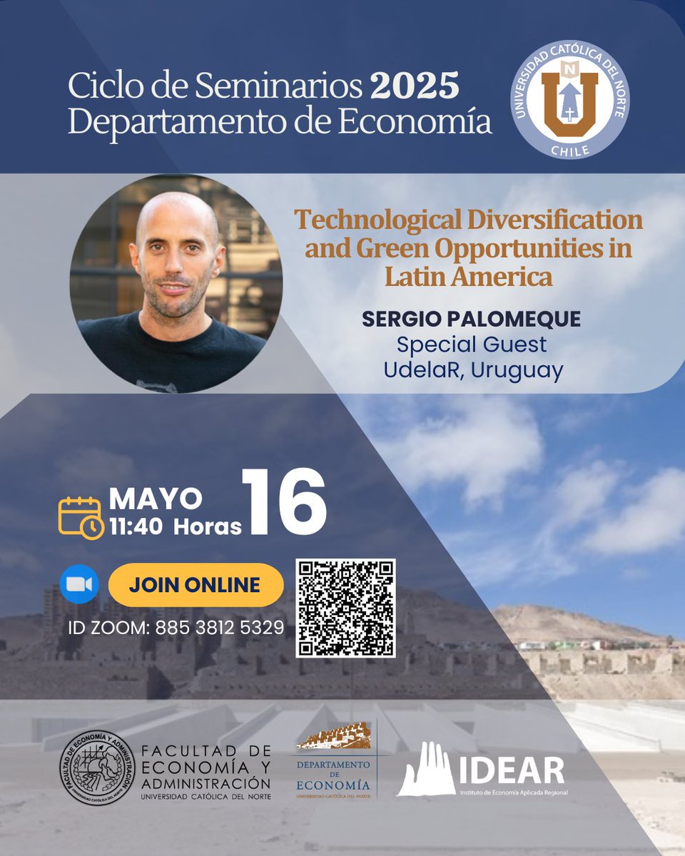 🌎Ciclo de Seminarios - Departamento de Economía, UCN 
💡Investigación: Technological Diversification and Green Opportunities in Latin America
🗓️Fecha: viernes 16 de mayo, 11:40 horas   
#EconomíaUCN #IDEAR #EstudiosRegionales #research #RSA #KIRDSA