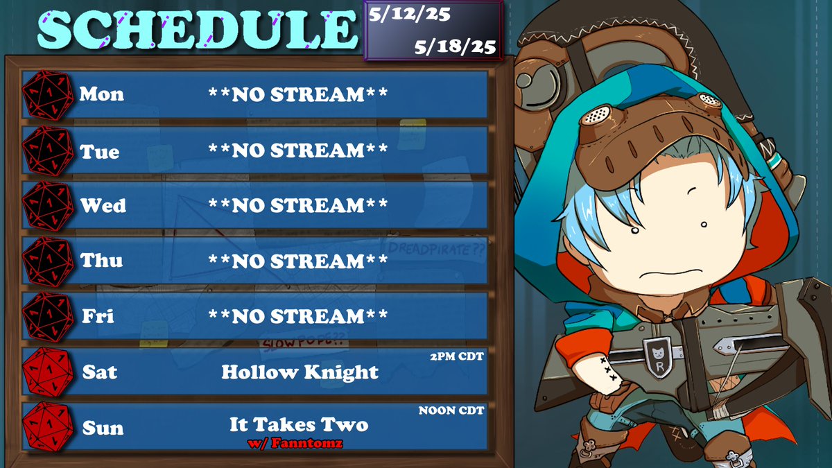 New schedule. Due to being sick I'm going to take it easy for most of the week. Don't worry, the weekend will be packed!