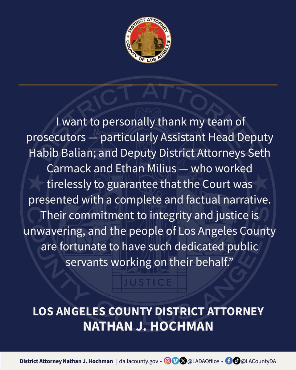 Following today’s resentencing of Erik and Lyle Menendez, Los Angeles County District Attorney Nathan J. Hochman emphasized that his office’s unwavering commitment to presenting all relevant facts and perspectives was pivotal to the Court’s ruling.