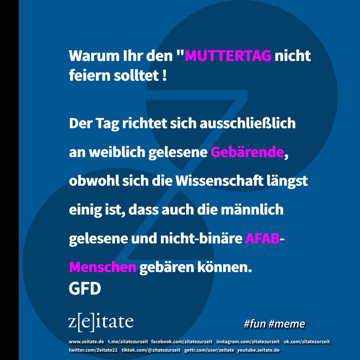 Zeitate22's tweet image. #muttertagsüberraschung #gebaerende #afab #wissenschaft #mannlichgelesene #funmeme #GFD #zeitate