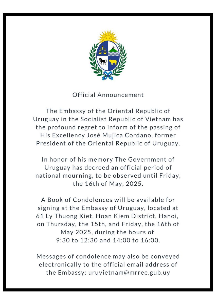 UruguayVN's tweet image. With the deepest regret the Embassy informs the passing of José Mujica Cordano, former President of the Oriental Republic of Uruguay, on Tuesday, the 13th of May, 2025.