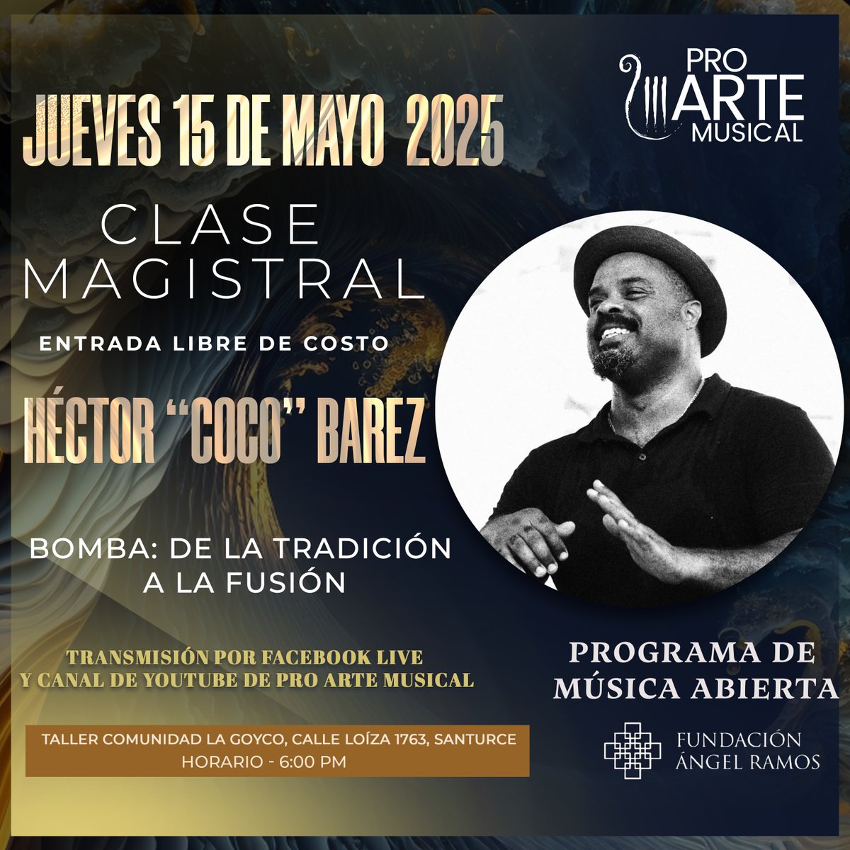 ¡Pro Arte Musical te invita a una experiencia única! 
Clase magistral con el percusionista y director musical Héctor “Coco” Baréz.

 Con el auspicio de la Fundación Ángel Ramos

¡Una oportunidad para conocer de cerca la riqueza y evolución de la bomba puertorriqueña!
