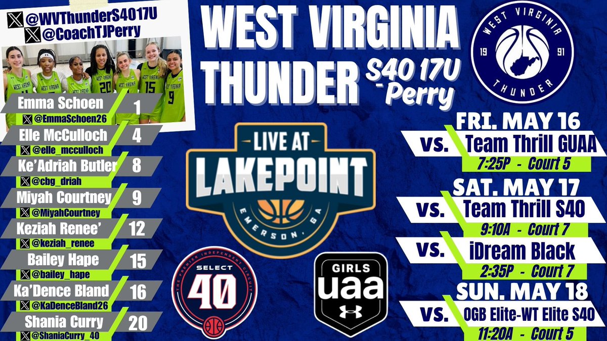 T.J. Perry (@coachtjperry) on Twitter photo ✈️ Next Stop for NCAA Live Period!!
📍 Emerson, GA
🏀 <a href="/SelectEventsBB/">Select Events Basketball</a> Live At LakePoint
📅 May 16 - 18
👀 <a href="/WVThunderS4017U/">West Virginia Thunder S40 17U (Perry)</a>
Roster: <a href="/EmmaSchoen26/">Emma Schoen</a> <a href="/elle_mcculloch/">Elle McCulloch</a> <a href="/cbg_driah/">ke’adriah butler .</a> <a href="/MiyahCourtney/">Miyah Courtney</a> <a href="/keziah_renee/">Keziah Renee' 2026</a> <a href="/bailey_hape/">Bailey Hape</a> <a href="/KaDenceBland26/">Ka’Dence “ tootie “ Bland</a> <a href="/ShaniaCurry_40/">Shania Curry</a> <a href="/SCSchoen15/">Coach Scott Schoen</a> ✈️ Next Stop for NCAA Live Period!!
📍 Emerson, GA
🏀 <a href="/SelectEventsBB/">Select Events Basketball</a> Live At LakePoint
📅 May 16 - 18
👀 <a href="/WVThunderS4017U/">West Virginia Thunder S40 17U (Perry)</a>
Roster: <a href="/EmmaSchoen26/">Emma Schoen</a> <a href="/elle_mcculloch/">Elle McCulloch</a> <a href="/cbg_driah/">ke’adriah butler .</a> <a href="/MiyahCourtney/">Miyah Courtney</a> <a href="/keziah_renee/">Keziah Renee' 2026</a> <a href="/bailey_hape/">Bailey Hape</a> <a href="/KaDenceBland26/">Ka’Dence “ tootie “ Bland</a> <a href="/ShaniaCurry_40/">Shania Curry</a> <a href="/SCSchoen15/">Coach Scott Schoen</a>