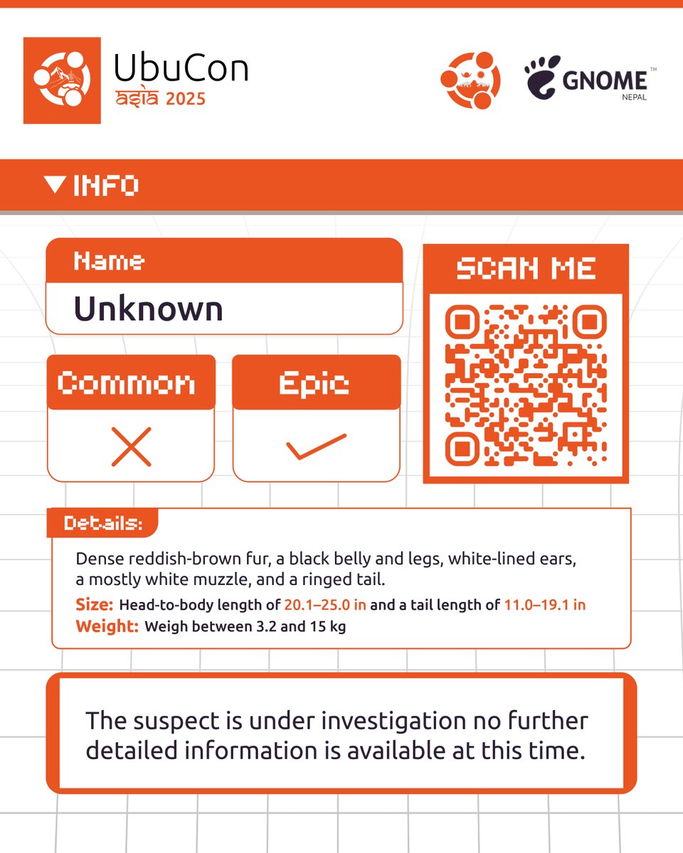 Seems like we got some new information about the suspect !!!! 

Clue : Last spotted in the UbuconAsia2025 Venue 🕵️

⚠️ DO SCAN THE QR FOR MORE INFO ⚠️

#UbuconAsia2025 #Foss #Event #PrimeSuspect #kathmandu #nepal
