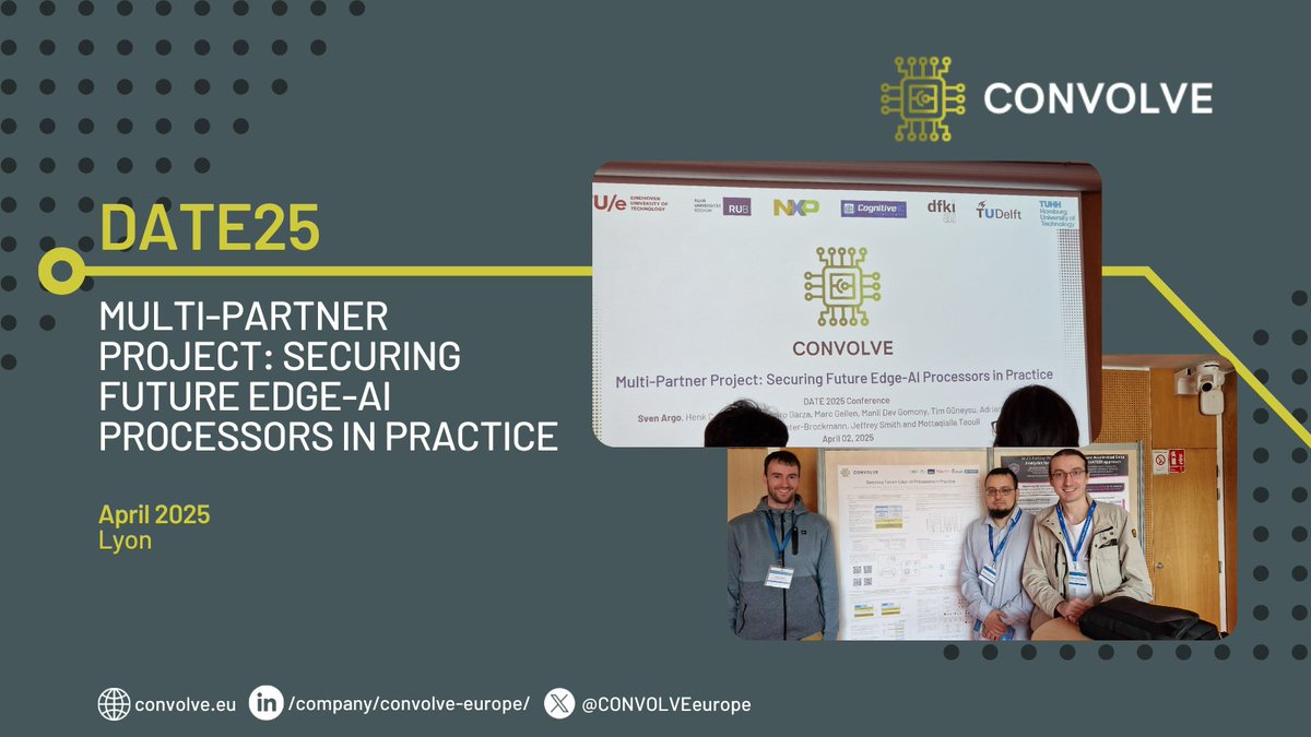🔐 CONVOLVE at DATE 2025 – Lyon

We were excited to showcase our work on secure edge-AI architectures at the @DateConference as part of the Multi-Partner Project track. Our team presented a 15-minute talk and hosted an interactive poster session on the security architecture of