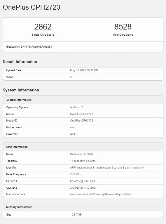 GeekyVikas's tweet image. 🚨 OnePlus 13s Benchmark Leak!

⚙️ Snapdragon 8 Elite 🔥
📱 6.32&quot; display | Compact design
📊 Geekbench: 2862 (SC) / 8528 (MC)
🔑 First phone outside China with “Plus Key”
🧠 12GB RAM | Android 15 (OxygenOS 15)
🎨 Black &amp;amp; Pink colour options

#OnePlus13s #Geekbench #Android15