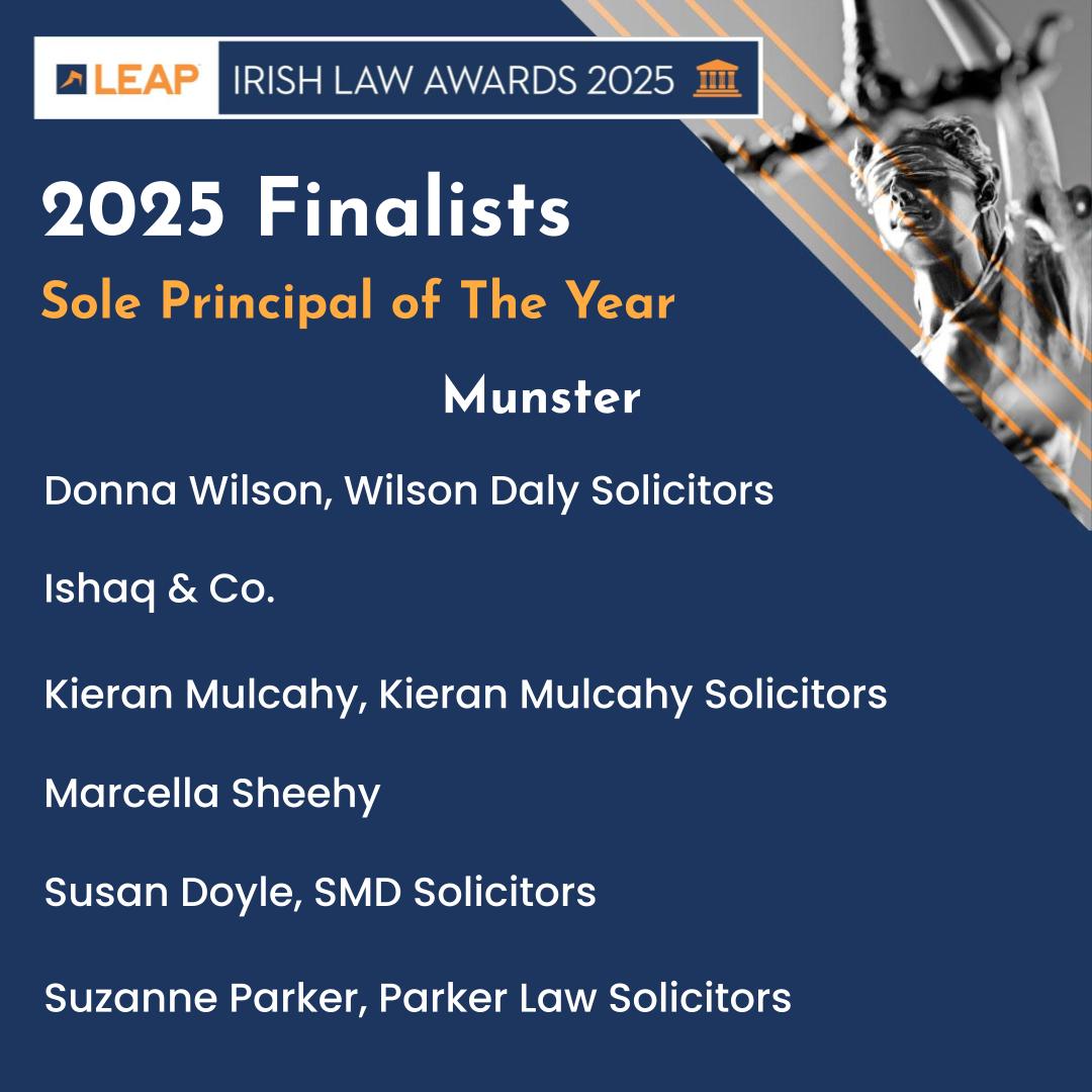 We are very pleased to announce the finalists for Munster Sole Principal of the Year

Donna Wilson, Wilson Daly Solicitors
Ishaq &amp; Co
Kieran Mulcahy, Kieran Mulcahy Solicitors
Marcella Sheehy
Susan Doyle, <a href="/DoyleAndCompany/">Doyle and Company</a> 
Suzanne Parker, Parker Law Solicitors

#LEAPLAWAWARDS25