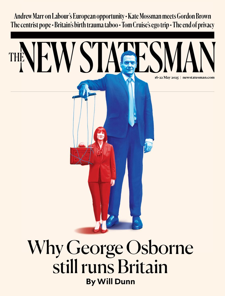 The New Statesman (@newstatesman) on Twitter photo The cover: Why George Osborne still runs Britain
By <a href="/willydunn/">Will Dunn</a>
Also inside:
🔴 Kate Mossman meets <a href="/GordonBrown/">Gordon Brown</a>
🔴 <a href="/hannahsbee/">Hannah Barnes</a> on birth trauma
🔴 <a href="/georgeeaton/">George Eaton</a>: How Labour learned to love immigration control
🔴 Tom Cruise's ego trip
🔴 The end of privacy The cover: Why George Osborne still runs Britain
By <a href="/willydunn/">Will Dunn</a>
Also inside:
🔴 Kate Mossman meets <a href="/GordonBrown/">Gordon Brown</a>
🔴 <a href="/hannahsbee/">Hannah Barnes</a> on birth trauma
🔴 <a href="/georgeeaton/">George Eaton</a>: How Labour learned to love immigration control
🔴 Tom Cruise's ego trip
🔴 The end of privacy