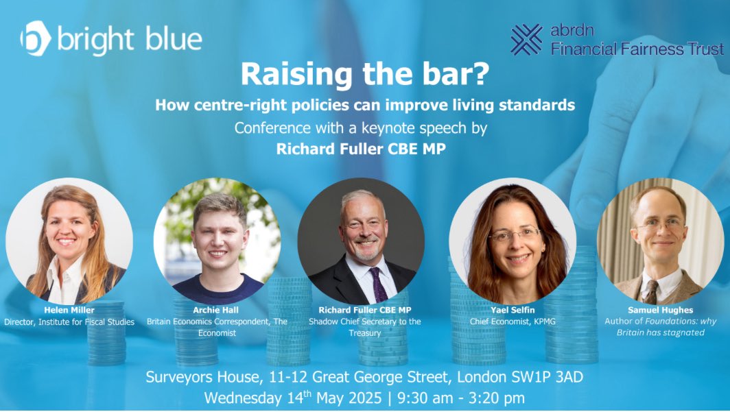 Bright Blue (@wearebrightblue) on Twitter photo 🚨 TODAY Join Bright Blue & <a href="/finan_fairness/">abrdn Financial Fairness Trust</a> for our conference on how to raise living standards
⏰ STARTS AT 10AM ⏰
Speakers;
🔵 <a href="/kevinhollinrake/">Kevin Hollinrake MP</a> MP, Shadow Secretary of State for Levelling Up
🔵 <a href="/SCP_Hughes/">Samuel Hughes</a>, Co-author of Foundations: why Britain has stagnated
🔵 🚨 TODAY Join Bright Blue & <a href="/finan_fairness/">abrdn Financial Fairness Trust</a> for our conference on how to raise living standards
⏰ STARTS AT 10AM ⏰
Speakers;
🔵 <a href="/kevinhollinrake/">Kevin Hollinrake MP</a> MP, Shadow Secretary of State for Levelling Up
🔵 <a href="/SCP_Hughes/">Samuel Hughes</a>, Co-author of Foundations: why Britain has stagnated
🔵