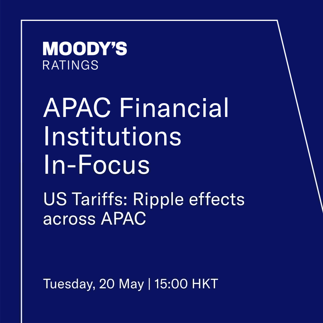 What are the credit implications of US tariffs on financial institutions across APAC? Join us for Financial Institutions In-Focus: APAC Q2 2025 and hear from our analysts how evolving geopolitical dynamics are affecting the region’s financial institutions. Details and