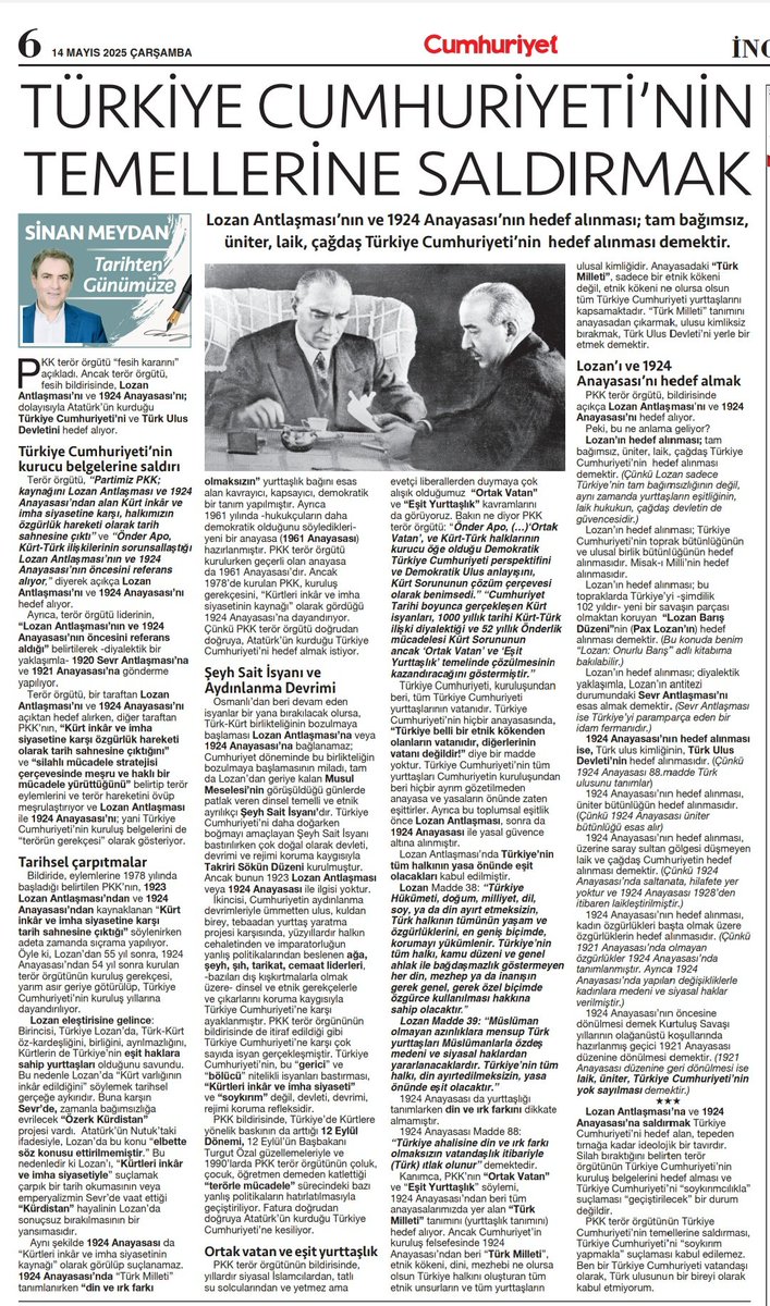 TÜRKİYE CUMHURİYETİ'NİN TEMELLERİNE SALDIRMAK

Lozan Antlaşması’na ve 1924 Anayasası’na saldırmak, Atatürk'ün kurduğu Türkiye Cumhuriyeti’ni hedef alan, tepeden tırnağa kadar ideolojik bir tavırdır. Pkk terör örgütünün, Türkiye Cumhuriyeti’nin kuruluş belgelerini hedef alması ve