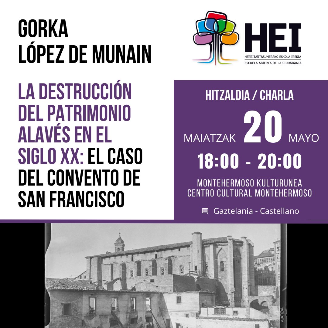 #HEIEskola Ezagutu Gasteiz / Conoce Vitoria-Gasteiz
La destrucción del patrimonio alavés en el siglo XX: el caso del Convento de San Francisco.
🗣️<a href="/MunainGorka/">Gorka López de Munain</a>  
izena eman✍️inscríbete v-g.eus/43fMEVW
📅maiatzak 20
⏰18:00
🏰Montehermoso
🔗v-g.eus/4jOJdwB