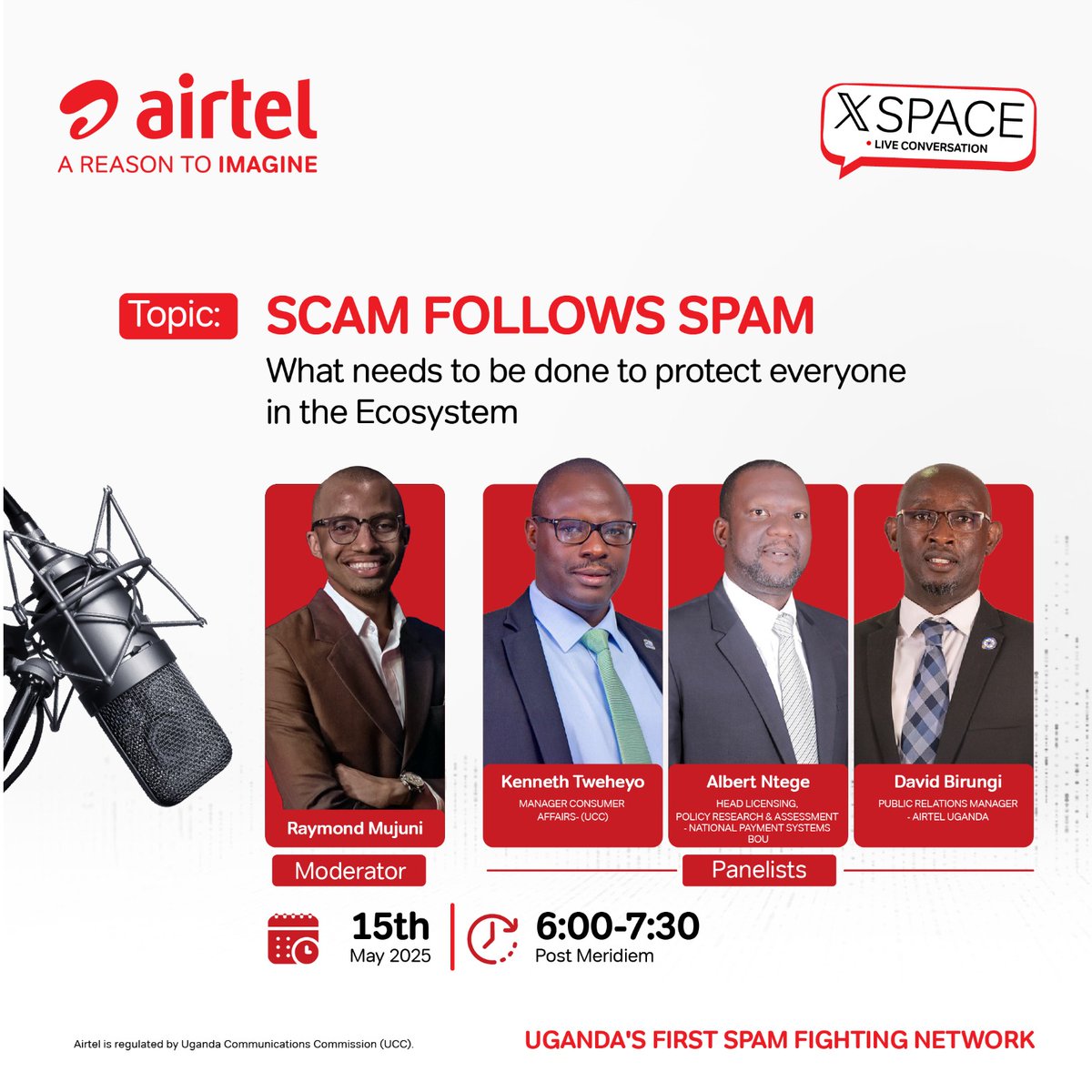 David Birungi (@dabirungi) on Twitter photo Tomorrow, Thursday 15th 6:00PM <a href="/qataharraymond/">Mujuni Raymond</a> will host <a href="/NtegeAlbert/">Albert Ntege</a>, from <a href="/BOU_Official/">Bank of Uganda</a> National Payments Systems <a href="/KennethTwe31278/">Kenneth Tweheyo</a> from <a href="/UCC_Official/">UCC</a> and myself from <a href="/Airtel_Ug/">Airtel Uganda</a> <a href="/airtelmoneyug/">Airtel Money Uganda</a> to discuss Digital Ecosystem safety.
Let the clock. Tomorrow, Thursday 15th 6:00PM <a href="/qataharraymond/">Mujuni Raymond</a> will host <a href="/NtegeAlbert/">Albert Ntege</a>, from <a href="/BOU_Official/">Bank of Uganda</a> National Payments Systems <a href="/KennethTwe31278/">Kenneth Tweheyo</a> from <a href="/UCC_Official/">UCC</a> and myself from <a href="/Airtel_Ug/">Airtel Uganda</a> <a href="/airtelmoneyug/">Airtel Money Uganda</a> to discuss Digital Ecosystem safety.
Let the clock.