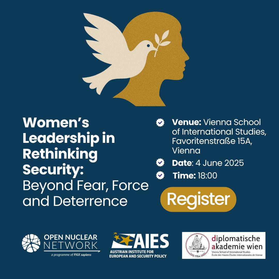 Open Nuclear Network (@opennuclear) on Twitter photo 📣Join us on 4 June in Vienna for
“Women’s Leadership in Rethinking Security: Beyond Fear, Force & Deterrence” organised by ONN, <a href="/AIES_austria/">Austrian Institute for European & Security Policy</a> & <a href="/DA_vienna/">Diplomatische Akademie Wien</a>.
🕕18:00 |📍Vienna School of International Studies
Register: da-vienna.ac.at/en/Events
More info: opennuclear.org/open-nuclear-n… 📣Join us on 4 June in Vienna for
“Women’s Leadership in Rethinking Security: Beyond Fear, Force & Deterrence” organised by ONN, <a href="/AIES_austria/">Austrian Institute for European & Security Policy</a> & <a href="/DA_vienna/">Diplomatische Akademie Wien</a>.
🕕18:00 |📍Vienna School of International Studies
Register: da-vienna.ac.at/en/Events
More info: opennuclear.org/open-nuclear-n…