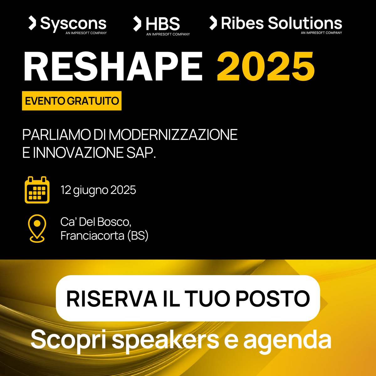 Registrati ora a RESHAPE 2025! Un evento gratuito per esplorare il futuro delle tecnologie SAP con noi, Syscons e Ribes Solutions.

📅 Iscrizioni aperte fino al 2 giugno! 

Scopri agenda e speakers e riserva il tuo posto: eu1.hubs.ly/H0k36Gp0

#Reshape2025
