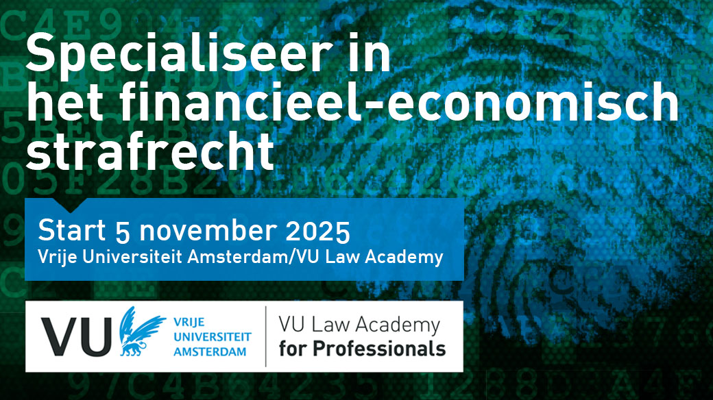 Specialiseer in het financieel-economisch strafrecht

Start 5 november 2025

Naast deze zeer actuele leergang bieden wij op verschillende rechtsgebieden voor advocaten en (bedrijfs-) juristen leergangen, cursussen, masterclasses en lezingen aan.

vu.nl/nl/onderwijs/v…