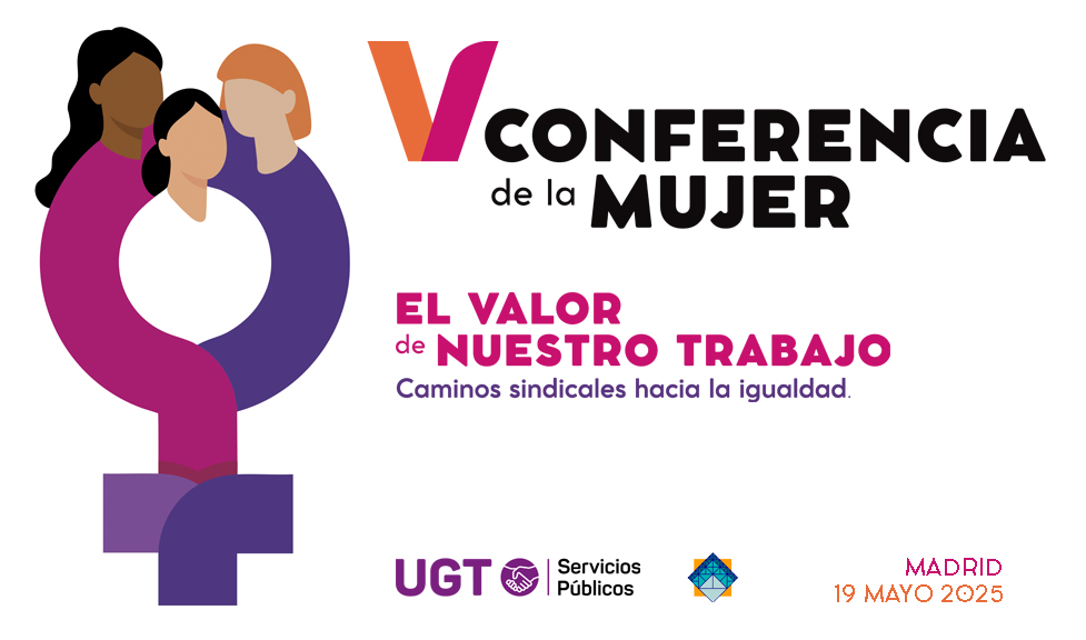 El 19 de mayo celebramos nuestra Conferencia de la Mujer 2025, que lleva por título Mujeres que abren caminos: sindicalismo feminista.

Ponemos de relieve el valor de nuestro trabajo, contribuyendo a impulsar propuestas para avanzar hacia horizontes de convivencia, derechos,