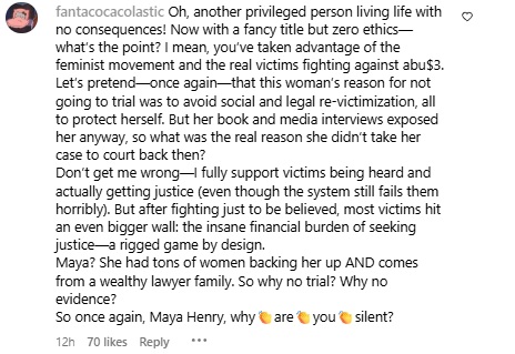 This person left this message on Maya's recent post and I agree with it 100%. This is what we have all been saying all along! If you had a supportive family, all the money, and all the "evidence" you claim, then why wasn’t there a trial, why not go to court? Why go to TikTok of