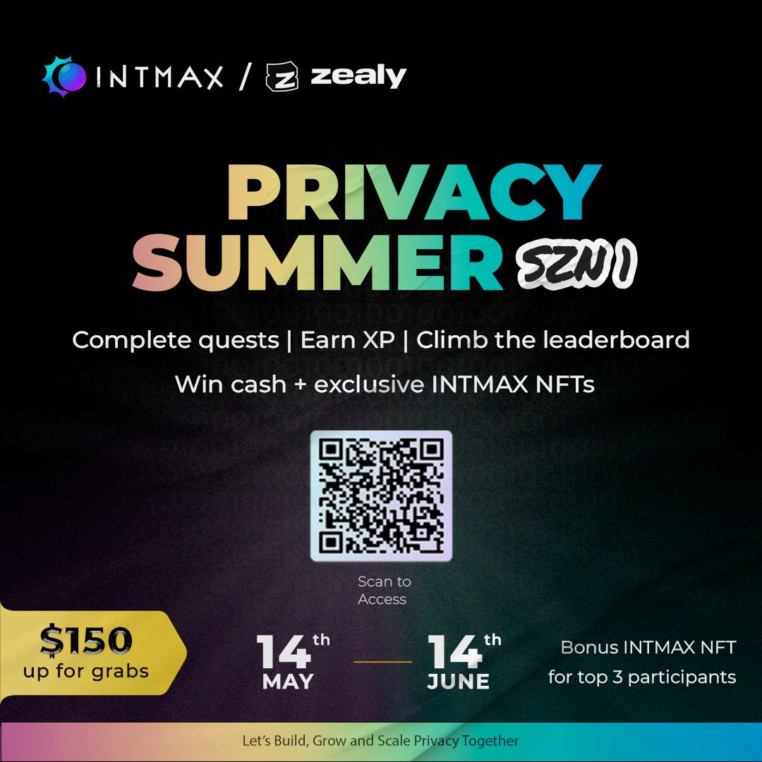 🎉 INTMAX Privacy Summer: Szn 1 is LIVE! 🎉

A gamified community experience where your actions = XP, rewards, and recognition.
Ready to take off, lead, and secure the bag? Keep Reading 👇