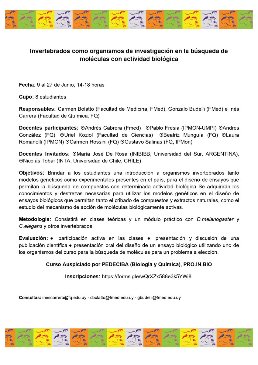 Estimados estudiantes, difundimos el curso PEDECIBA Biología "Invertebrados como organismos de investigación en la búsqueda de moléculas con actividad biológica"

FECHA: 9 al 27 de junio 2025
LUGAR: Salón: 303 Edificio Alpargatas, Facultad de Medicina
CUPO: 8 estudiantes