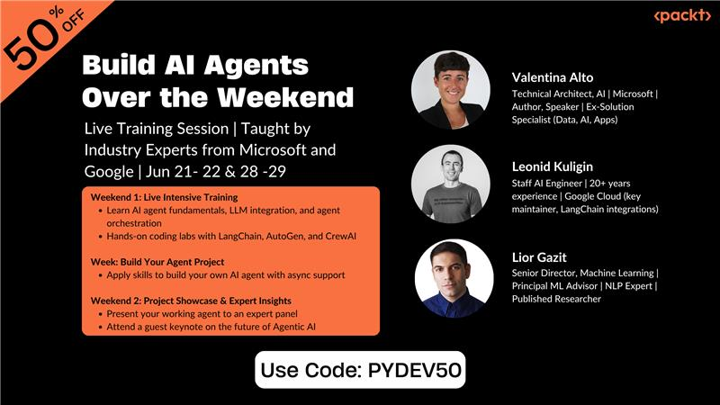 🚀 Exploring the Future of AI Agents – AI Agent Workshop by Packt
 📅 June 21–29, 2025

Join us for the Accelerated Agentic AI Live Training Session, a two-weekend virtual workshop designed for AI developers, ML engineers, data scientists, technical professionals and software