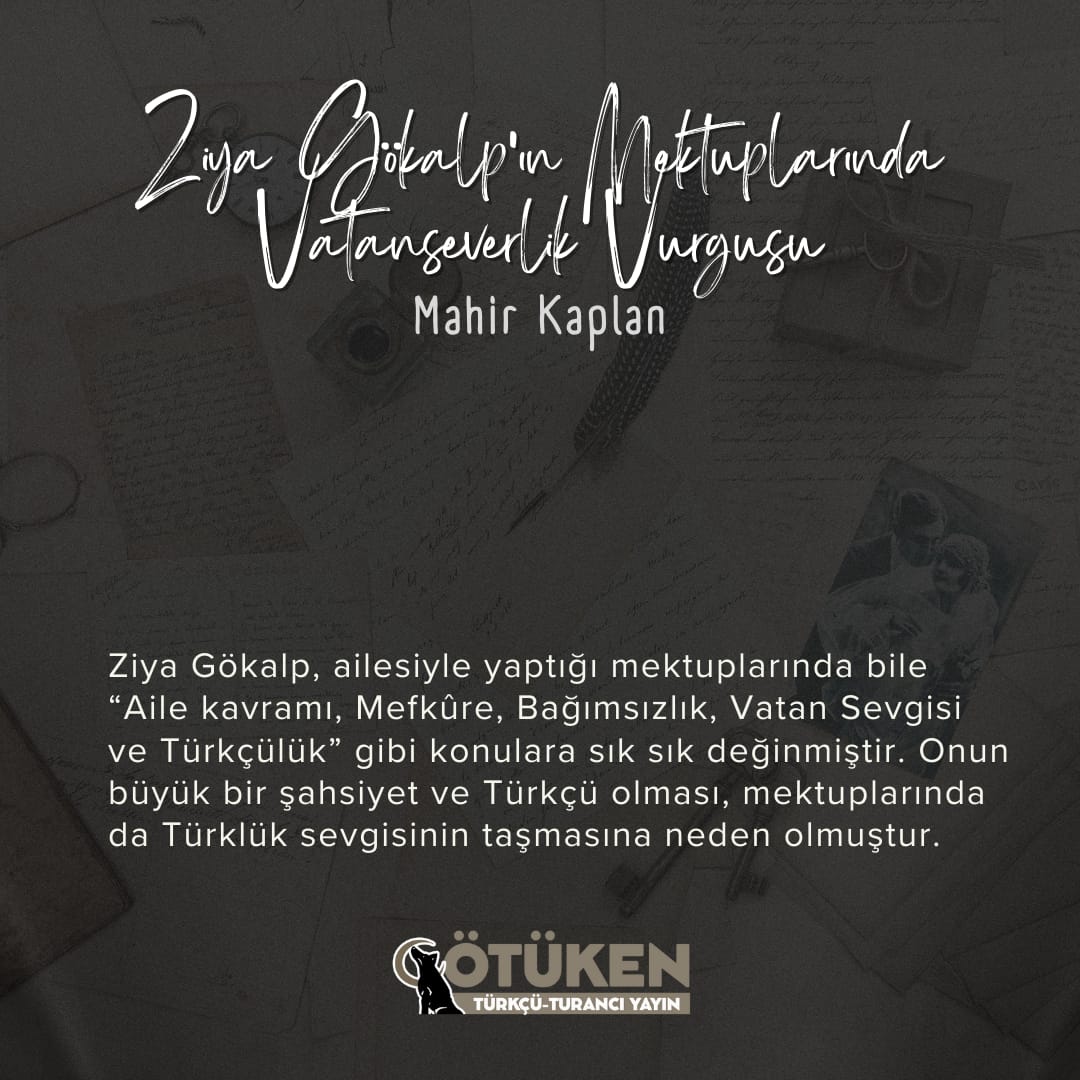 Mahir Kaplan'ın , "Ziya Gökalp’ın Mektuplarında Vatanseverlik Vurgusu" adlı yazısı Ziya Gökalp özel sayısında. 

#ötükendergisi #ziyagökalp #vatanseverlik #türkçü #turancı