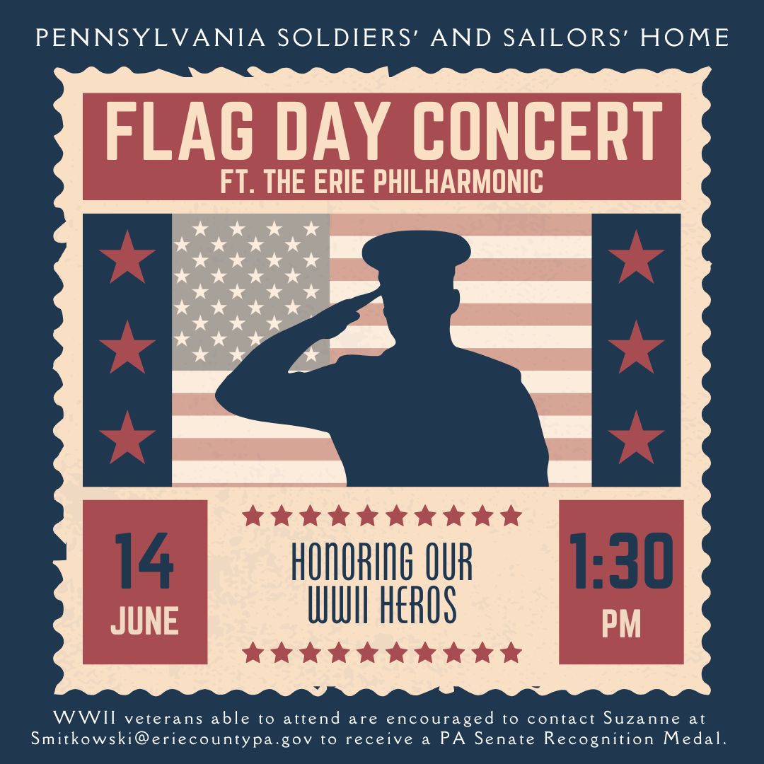 Senator Dan Laughlin (@senatorlaughlin) on Twitter photo On June 14, during the Flag Day Concert at the PA Soldiers’ and Sailors’ Home, WWII veterans will receive a special medal from the PA State Senate. Veterans must attend to get the medal.
To register, contact Suzanne at smitkowski@eriecountypa.gov or 814-451-6265. On June 14, during the Flag Day Concert at the PA Soldiers’ and Sailors’ Home, WWII veterans will receive a special medal from the PA State Senate. Veterans must attend to get the medal.
To register, contact Suzanne at smitkowski@eriecountypa.gov or 814-451-6265.