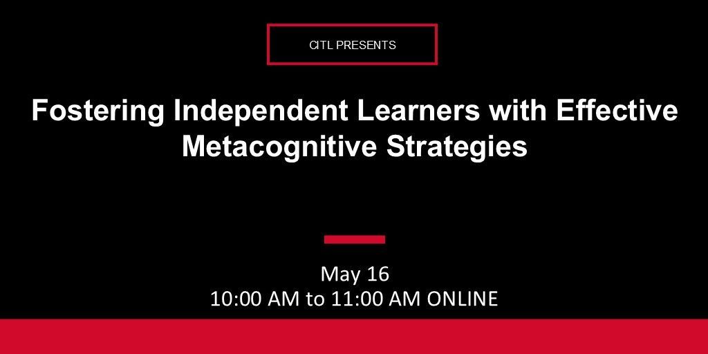 Join us May 16 as we explore strategies to guide students in developing good study habits, understand their learning styles, and use effective problem-solving. Learn practical strategies to help students become independent, confident learners. Register at citl.niu.edu/4jU81DD