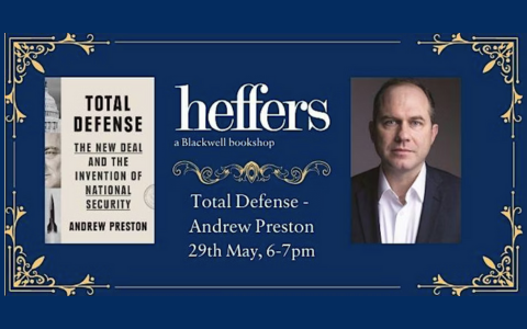 CamHistory's tweet photo. 📢AUTHOR EVENT: Join Andrew Preston, Professor of American History @CamHistory, as he discusses his new book 'Total Defense: The New Deal and the Invention of National Security.'

📆29 May, 6-7pm
🏢@HeffersBookshop, Cambridge 
⬇️ Booking link in reply https://t.co/PyX0SOeAmo