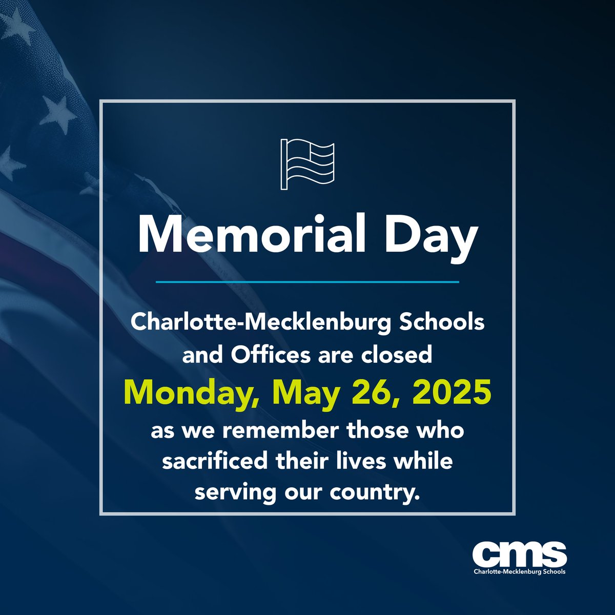 Mark your calendars!

Charlotte-Mecklenburg Schools and Office will be closed on Monday, May 26, 2025 in honor of Memorial Day.