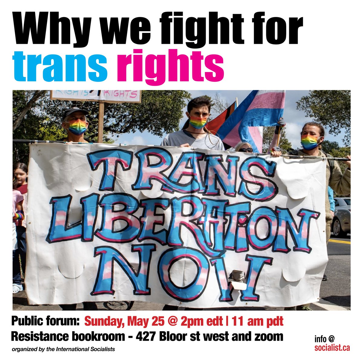 socialist_ca's tweet photo. Why we fight for trans rights
Public forum:
Sunday, May 25 @ 2pm edt | 11 am pdt
Resistance bookroom - 427 Bloor st west and zoom
Speaker: Morgan Oddie
info at: https://t.co/QHisQOUHHI
#transrightsnow https://t.co/zI8yhGtZqi