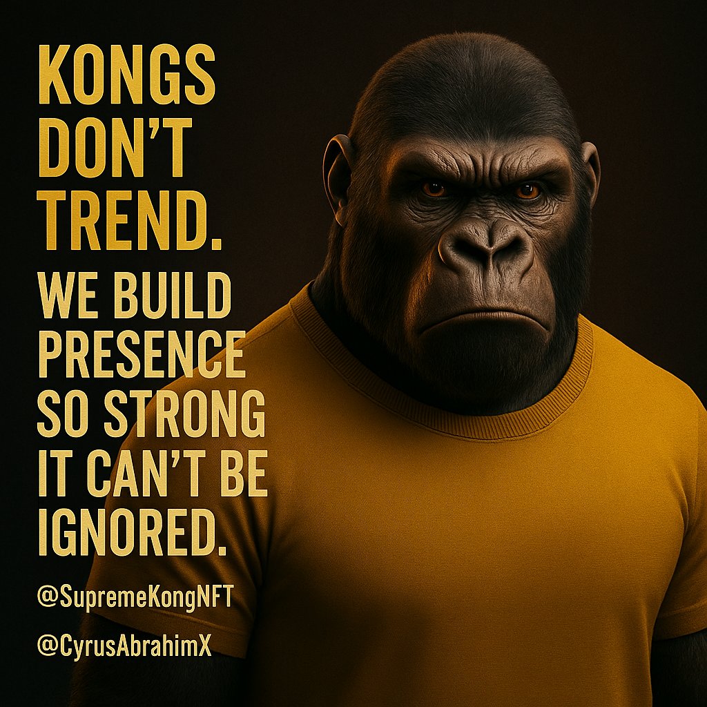 Kongs don’t trend.
We build presence so strong it can’t be ignored.
@SupremeKongNFT <a href="/CyrusAbrahimX/">CYRUS / 赛勒斯国王</a>