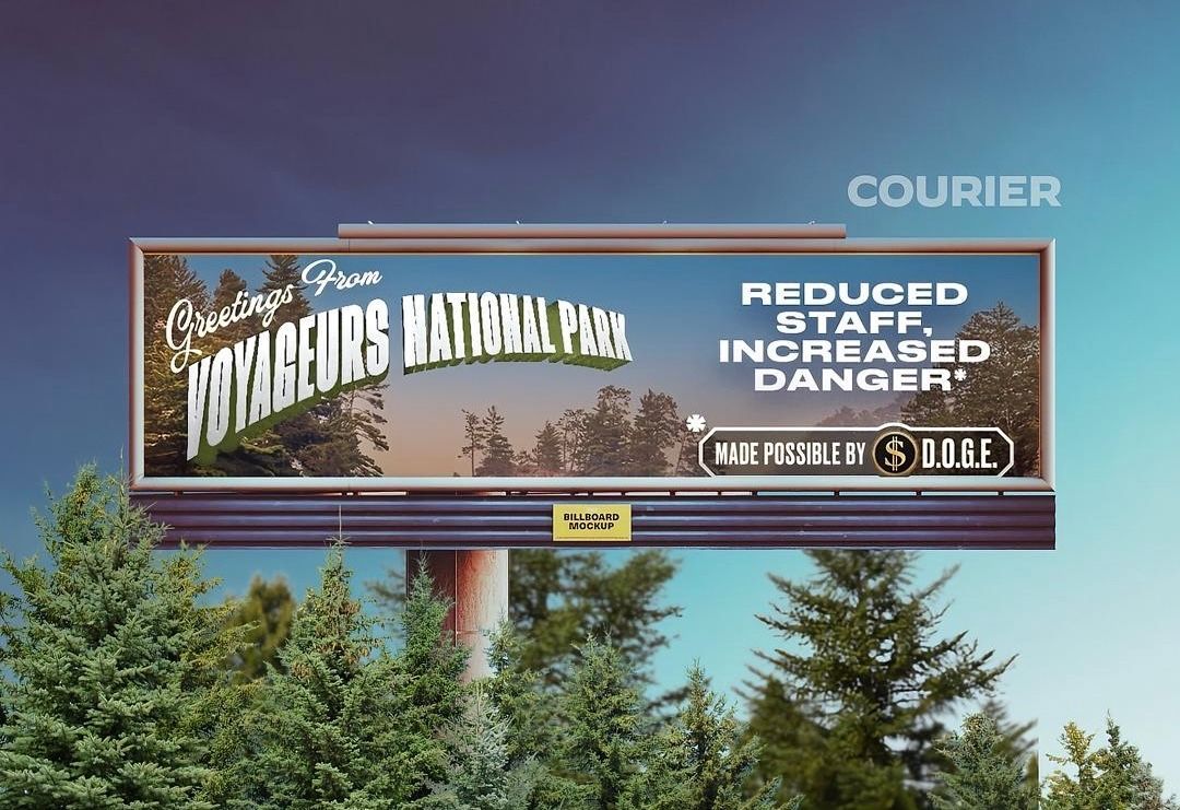 300 billboards are going up outside America's national parks (Minnesota ones in Duluth and Hermantown) reminding park-goers exactly who is responsible for staff shortages, reduced hours, and increased trash accumulation.