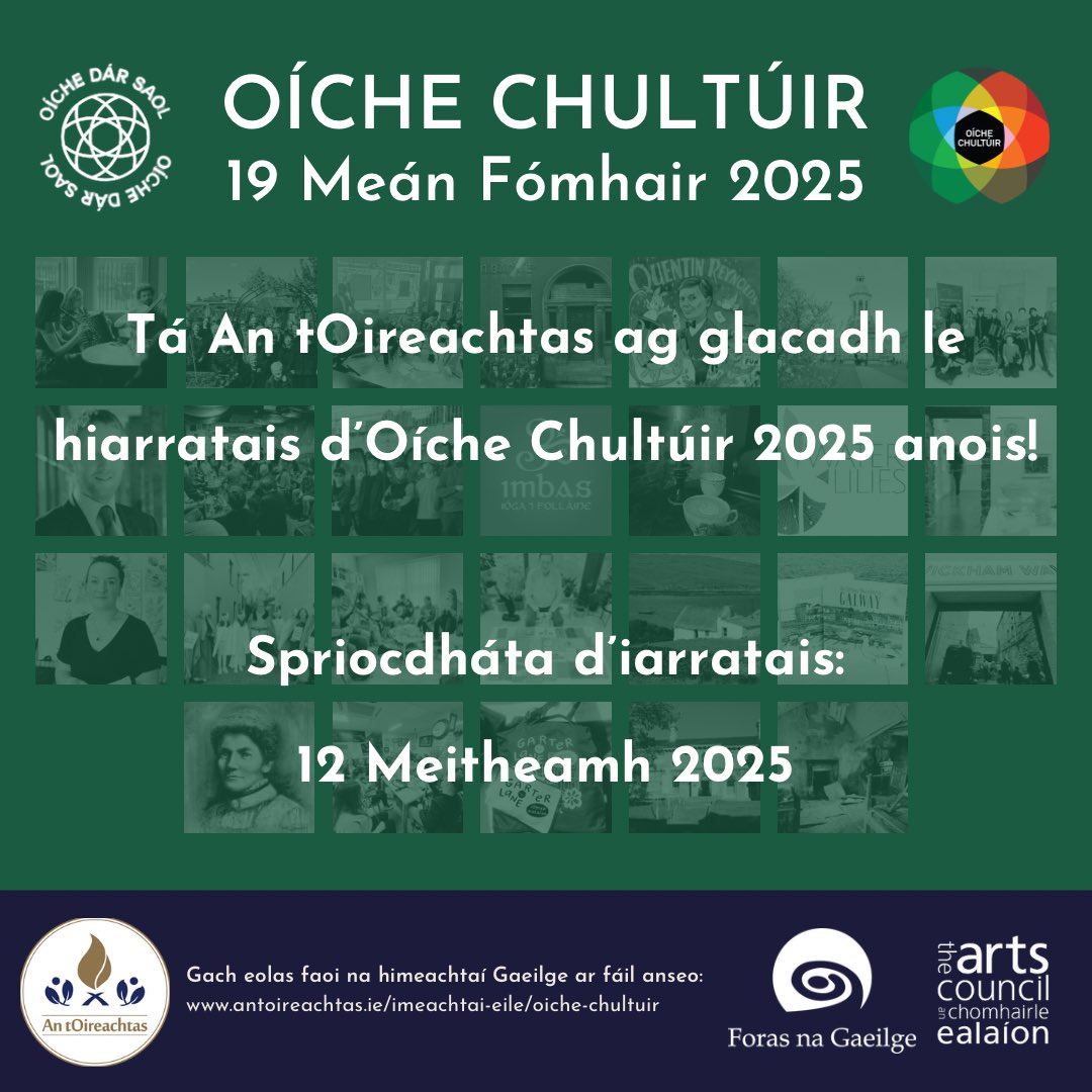 Tá An tOireachtas ag glacadh le hiarratais d’Oíche Chultúir 2025 anois! Táimid ag tacú le himeachtaí trí Ghaeilge a chur chun cinn taobh amuigh den Ghaeltacht arís i mbliana. Cuir chugainn d’iarratas ag 👉
antoireachtas.ie/imeachtai-eile…
Spriocdháta d’iarratais: 12 Meitheamh 2025