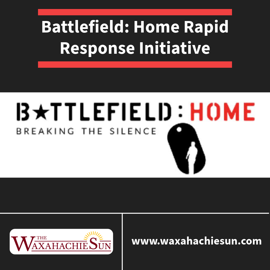 Battlefield: Home Rapid Response Initiative | Local News | waxahachiesun.com