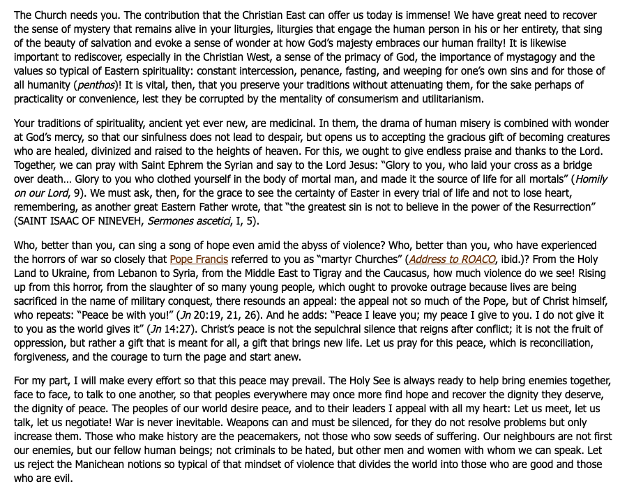 I think this whole passage from Leo XIV's address to the Eastern Churches today is worth reading. In my estimation, it compellingly links the liturgy (and the need for mystery and "the primacy of God") WITH charity and works of mercy (working for peace, etc). The 2 are connected