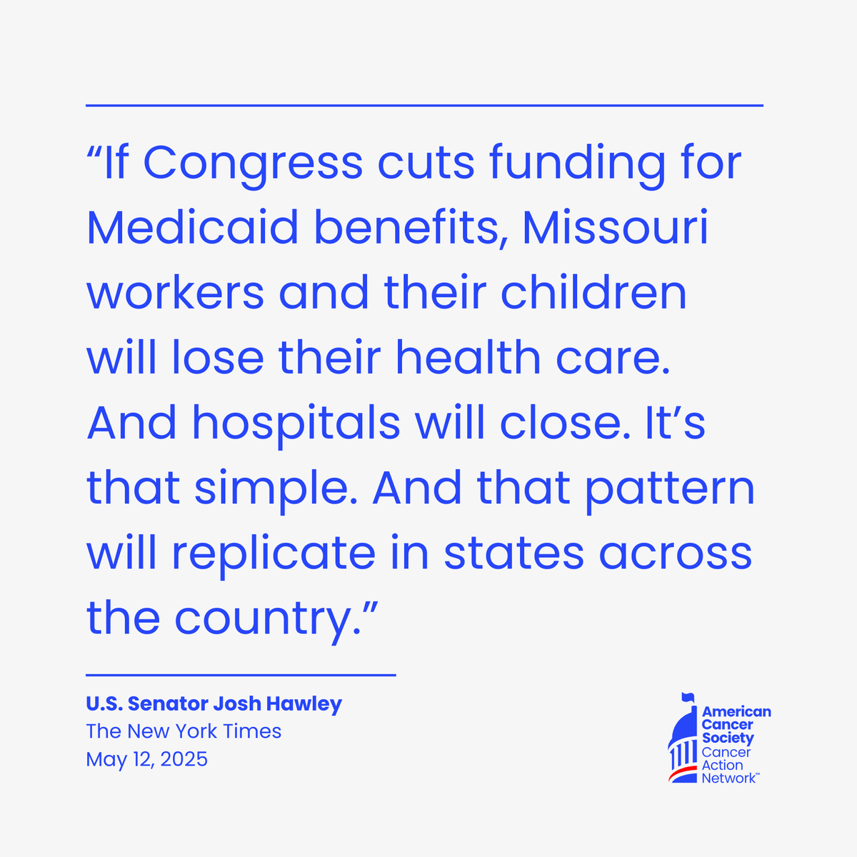 ACS CAN Missouri (@acscan_mo) on Twitter photo Sen. <a href="/HawleyMO/">Josh Hawley</a> - you recognize the critical importance of Medicaid for Missourians without access to other affordable insurance. Cancer patients & their families urge you to #ProtectMedicaid & reject any proposals that would reduce access to health care.
nytimes.com/2025/05/12/opi⦠Sen. <a href="/HawleyMO/">Josh Hawley</a> - you recognize the critical importance of Medicaid for Missourians without access to other affordable insurance. Cancer patients & their families urge you to #ProtectMedicaid & reject any proposals that would reduce access to health care.
nytimes.com/2025/05/12/opiā¦