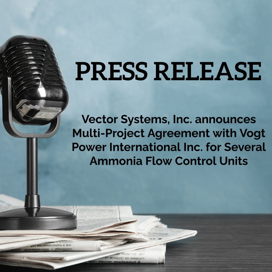 VectorSystemsUS's tweet image. Vector Systems, Inc. announces Multi-Project Agreement with Vogt Power International Inc. for Several Ammonia Flow Control Units. 
To read full press release visit our website: zurl.co/KPgGE