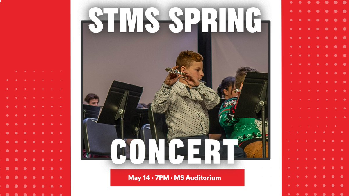 🎵 Concert Time! Join the entire STMS Music Department tonight, Wednesday, May 14th for its Spring Concert beginning at 7:00pm in the STMS auditorium!